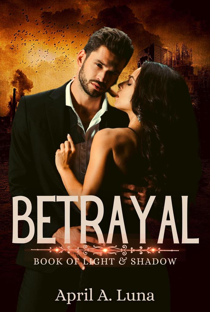 Betrayal (Book of Light & Shadow #3)