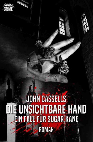 Image of DIE UNSICHTBARE HAND - EIN FALL FÜR SUGAR KANE