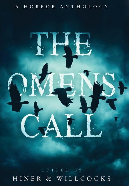 The Omens Call: A Horror Anthology