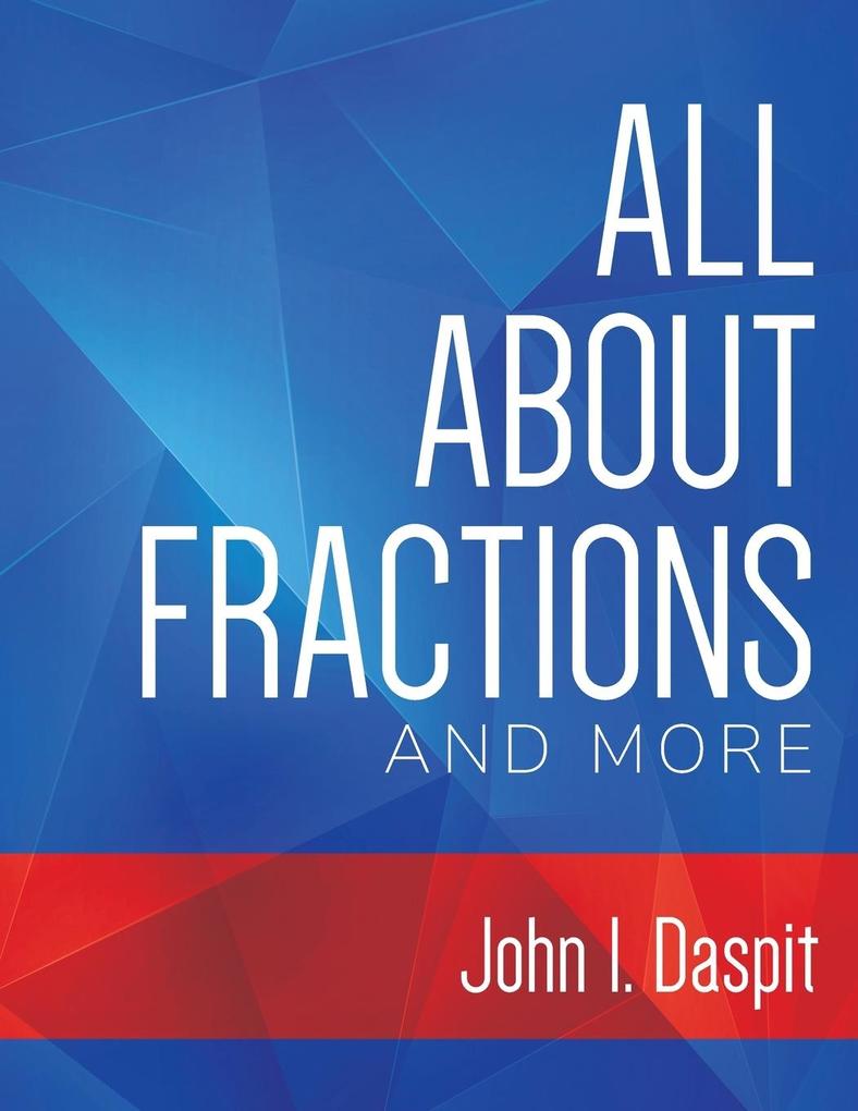 ALL ABOUT FRACTIONS AND MORE