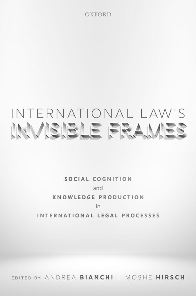 International Law‘s Invisible Frames