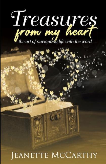 Treasures from my Heart: The Art of Navigating Life with the Word