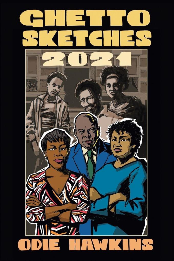 Ghetto Sketches 2021