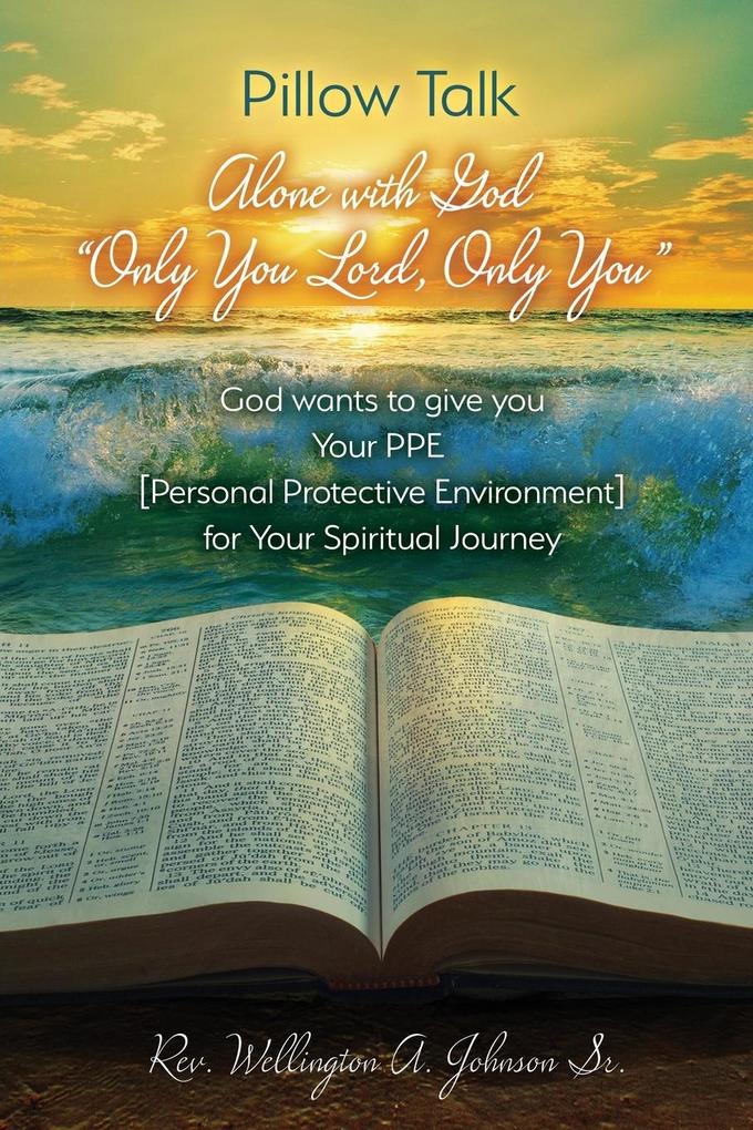 Pillow Talk Alone with God 'Only You Lord Only You'