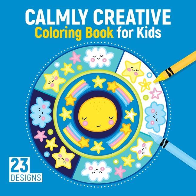 Calmly Creative Coloring Book for Kids: 23 s