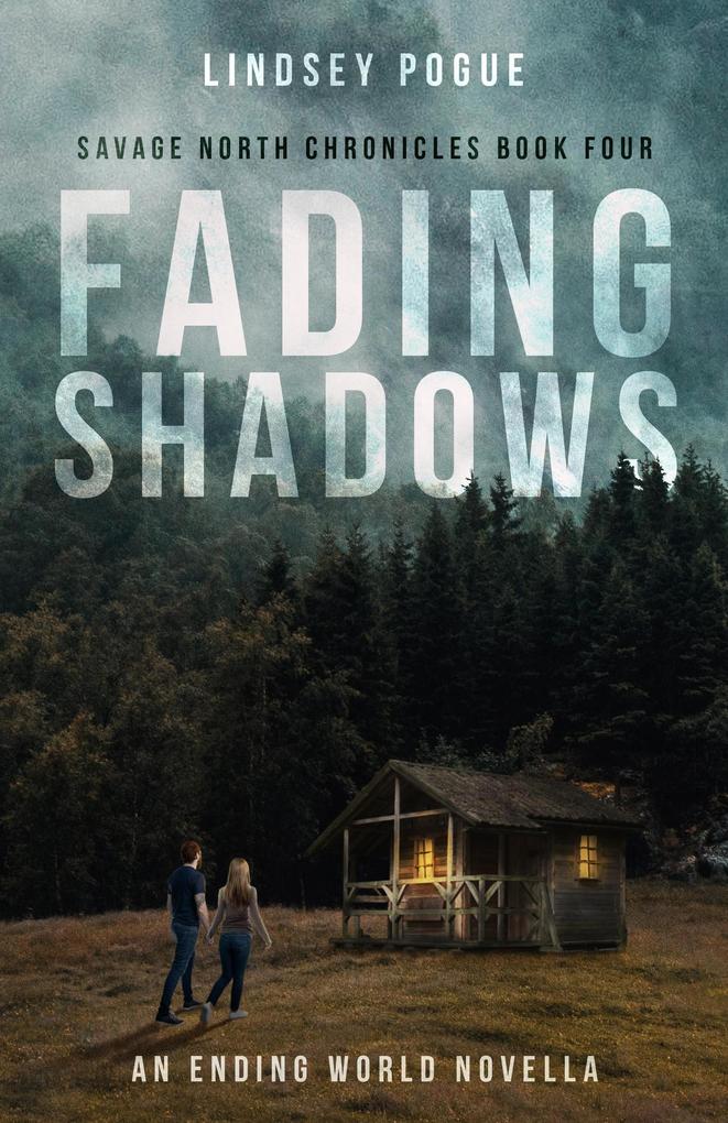 Fading Shadows (Savage North Chronicles #4)