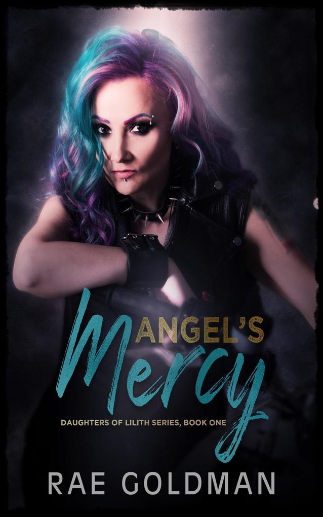 Angel‘s Mercy (Daughter‘s of Lilith)