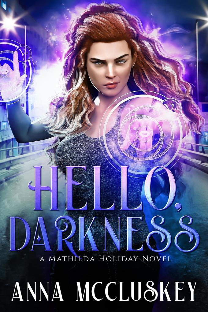 Hello Darkness (Mathilda Holiday #3)