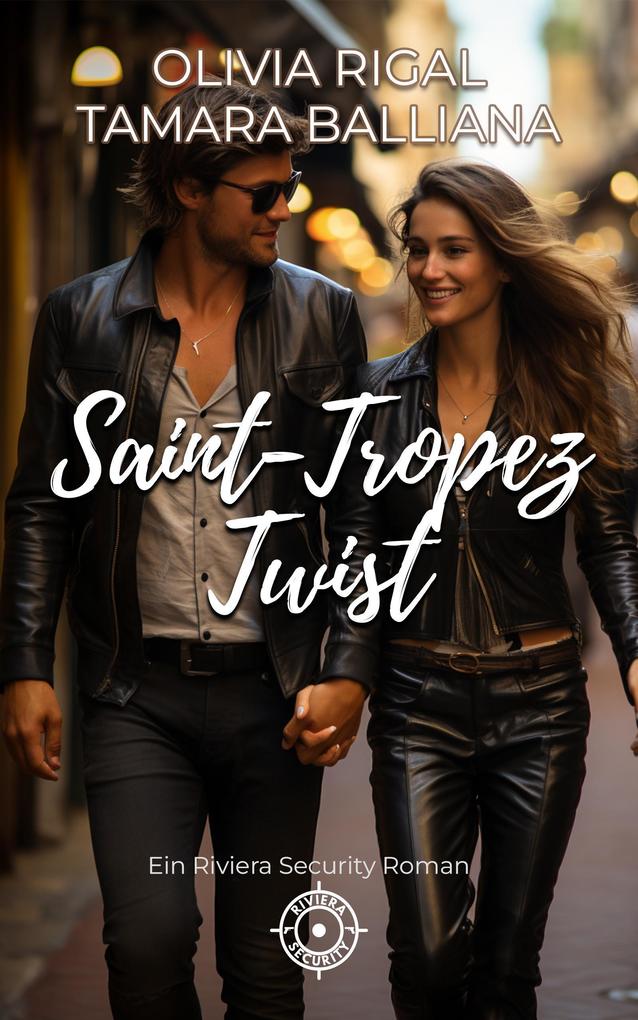 Saint-Tropez Twist (Riviera Security - Romantische thriller #3)