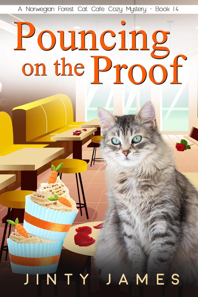 Pouncing on the Proof (A Norwegian Forest Cat Cafe Cozy Mystery #14)