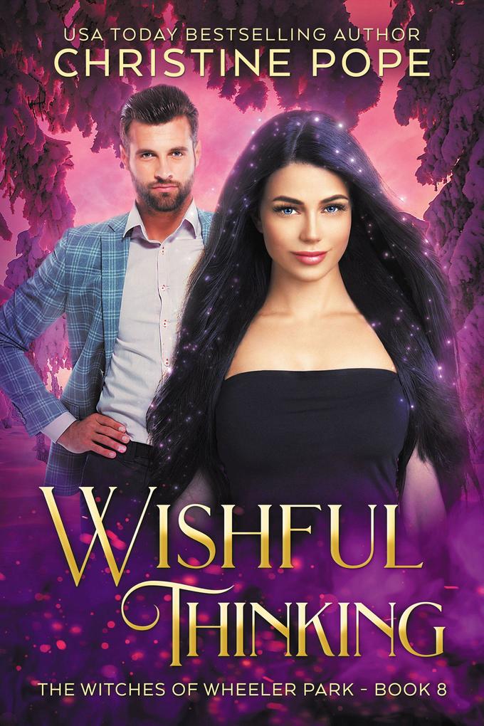 Wishful Thinking (The Witches of Wheeler Park #8)