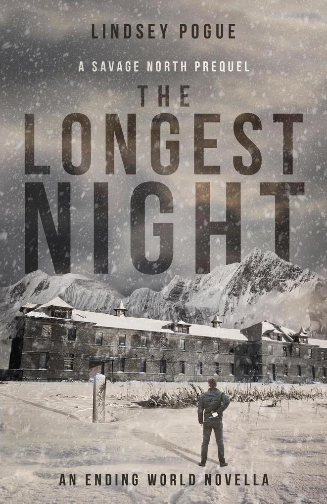 The Longest Night: An Apocalyptic Outbreak Survival Prequel (Savage North Chronicles #2)