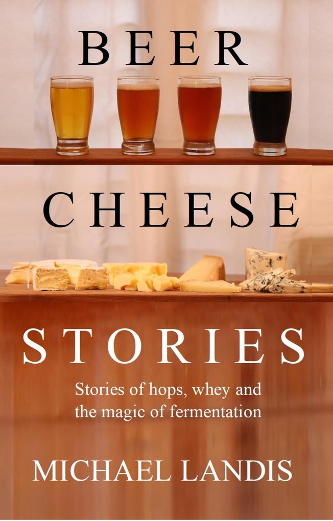Beer Cheese Stories