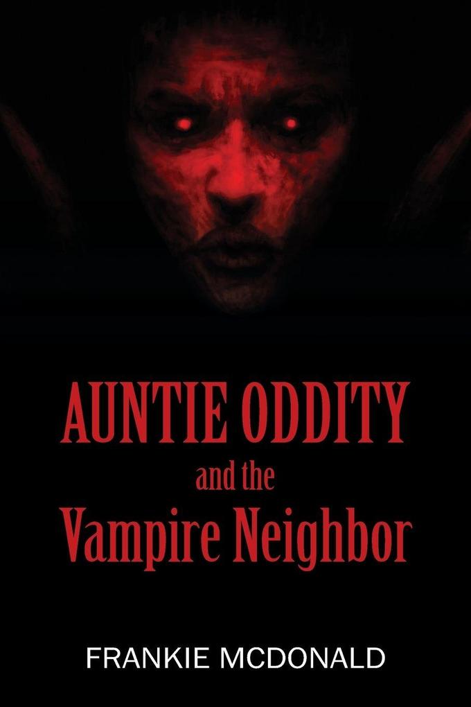 Auntie Oddity and the Vampire Neighbor
