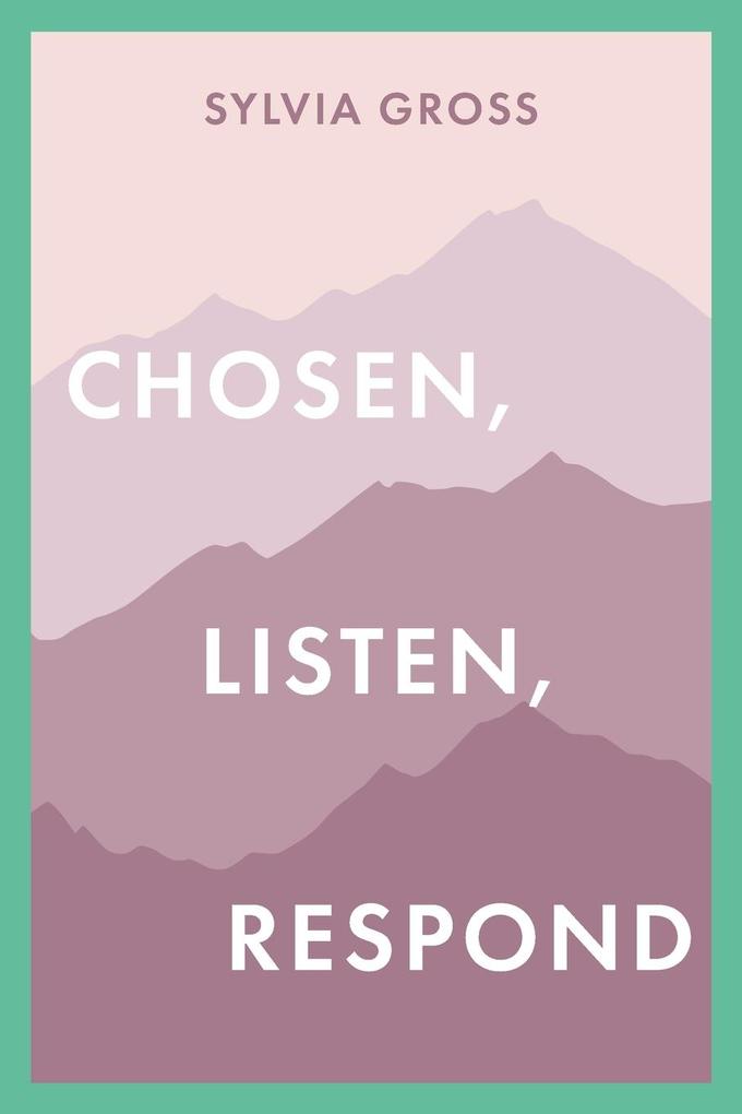 Chosen Listen Respond