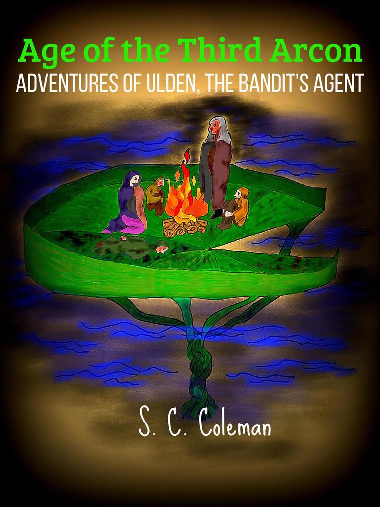 Age of the Third Arcon: Adventures of Ulden the Bandit‘s Agent