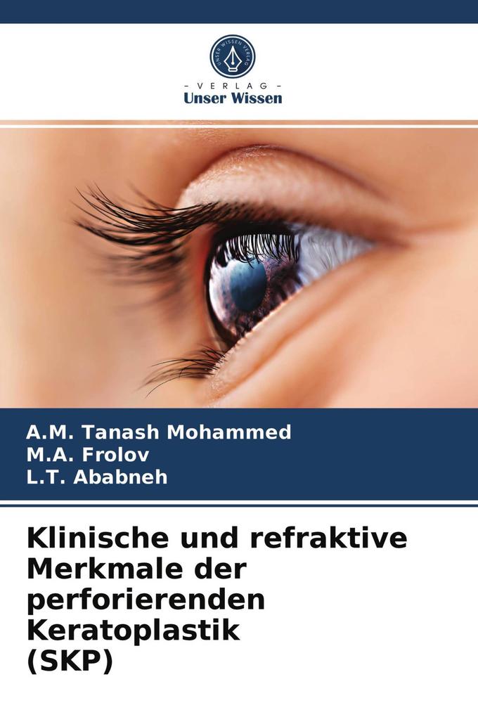 Klinische und refraktive Merkmale der perforierenden Keratoplastik (SKP)