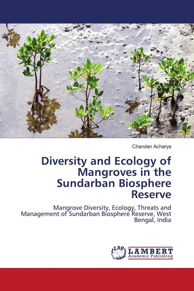 Diversity and Ecology of Mangroves in the Sundarban Biosphere Reserve
