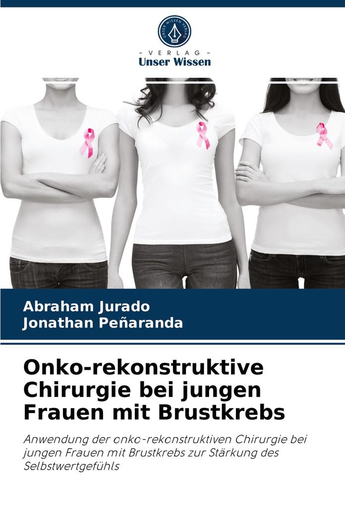 Onko-rekonstruktive Chirurgie bei jungen Frauen mit Brustkrebs