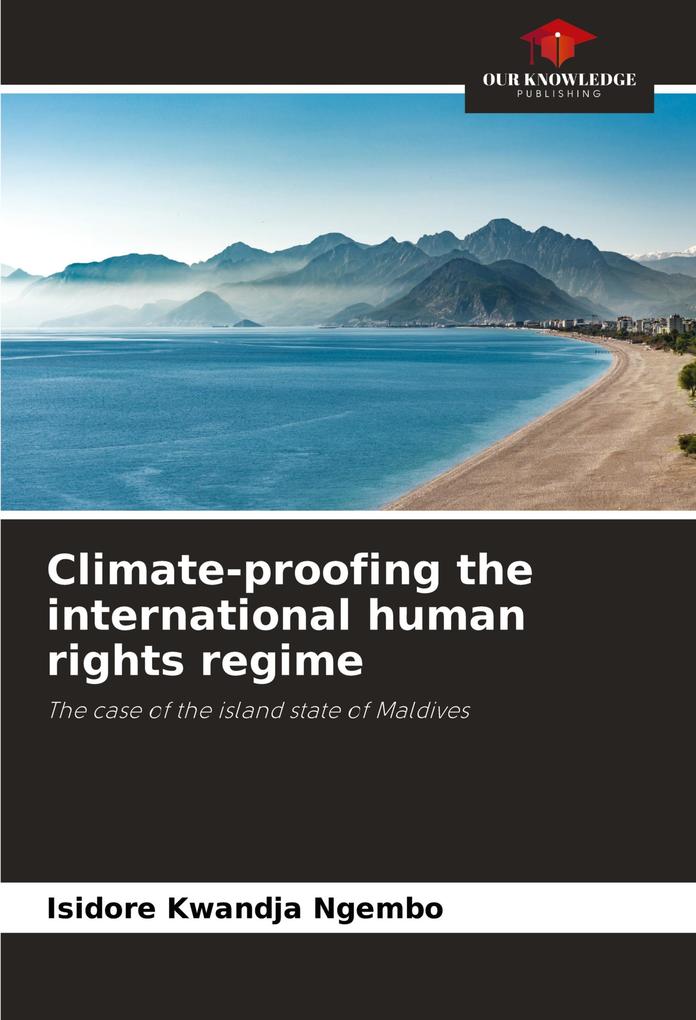 Climate-proofing the international human rights regime