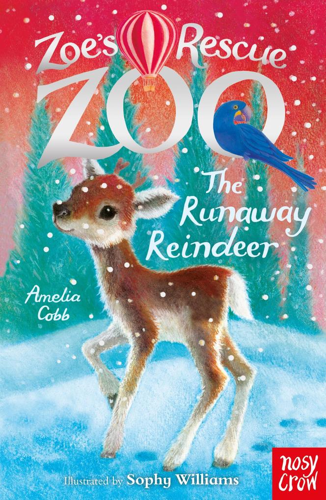 Zoe‘s Rescue Zoo: The Runaway Reindeer