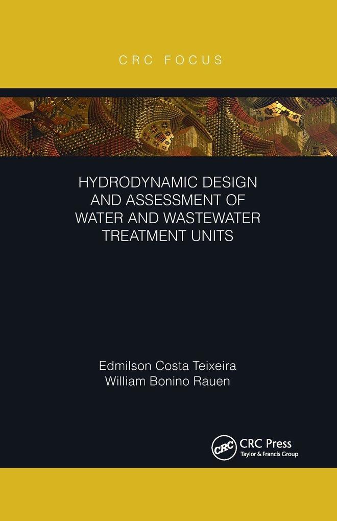 Hydrodynamic Design and Assessment of Water and Wastewater Treatment Units