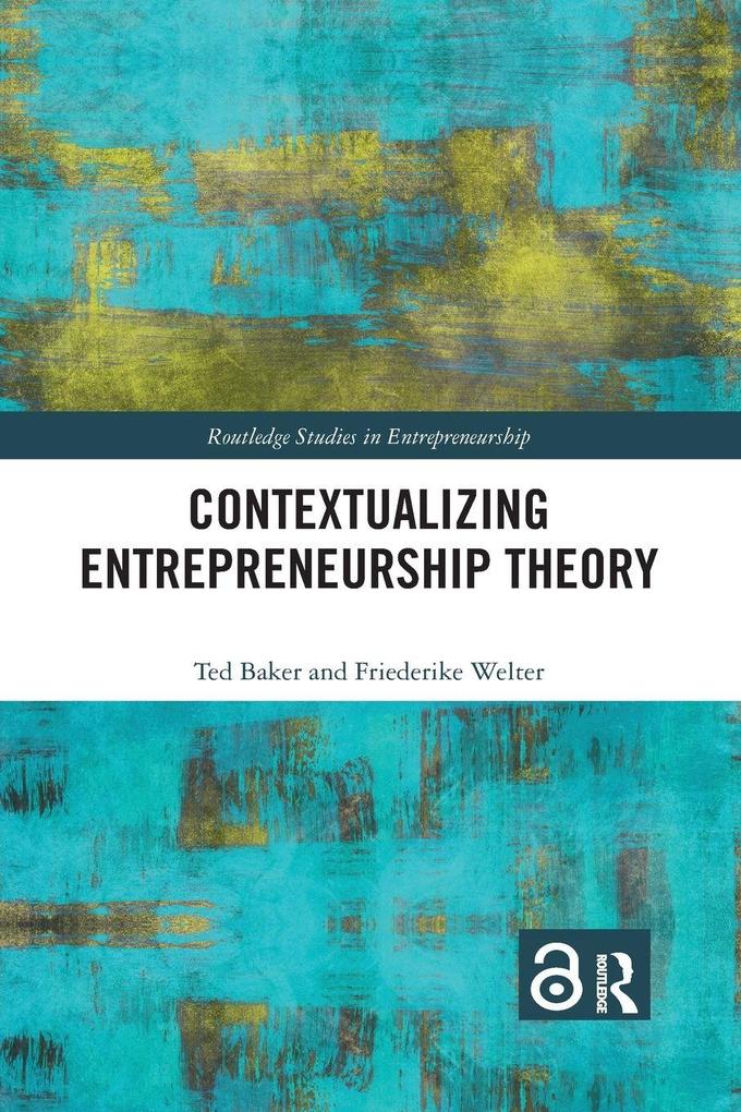 Contextualizing Entrepreneurship Theory