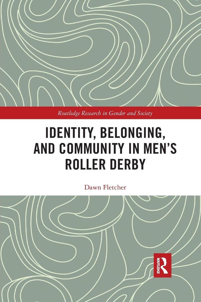 Identity Belonging and Community in Men's Roller Derby