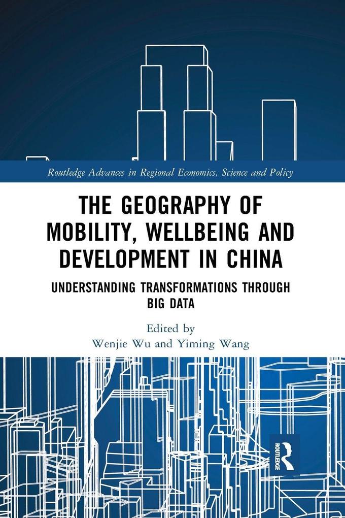 The Geography of Mobility Wellbeing and Development in China