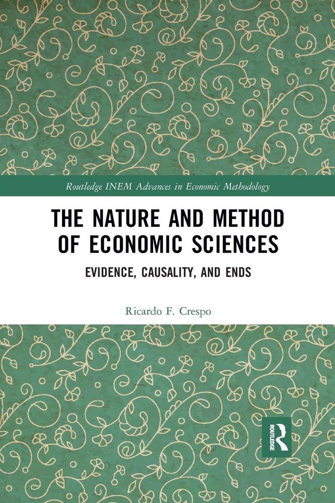 The Nature and Method of Economic Sciences