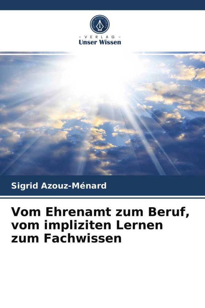 Vom Ehrenamt zum Beruf vom impliziten Lernen zum Fachwissen