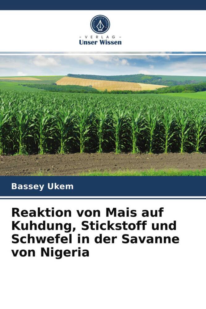 Reaktion von Mais auf Kuhdung Stickstoff und Schwefel in der Savanne von Nigeria