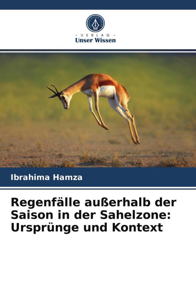 Regenfälle außerhalb der Saison in der Sahelzone: Ursprünge und Kontext