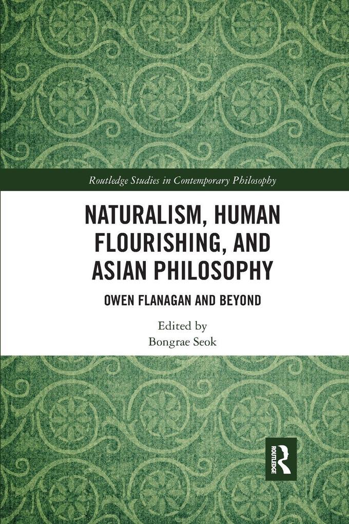 Naturalism Human Flourishing and Asian Philosophy