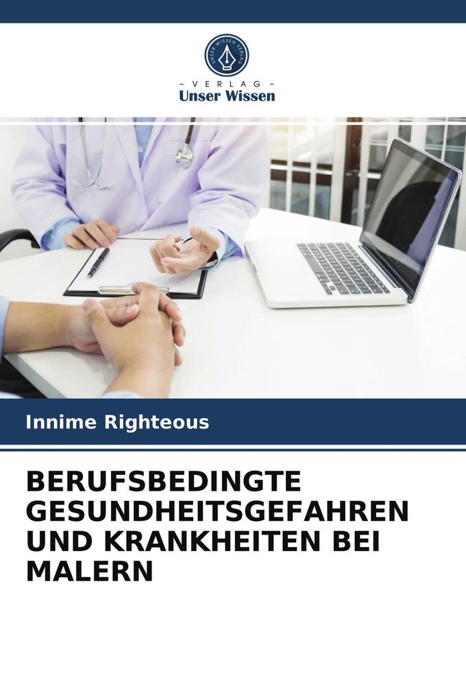 BERUFSBEDINGTE GESUNDHEITSGEFAHREN UND KRANKHEITEN BEI MALERN