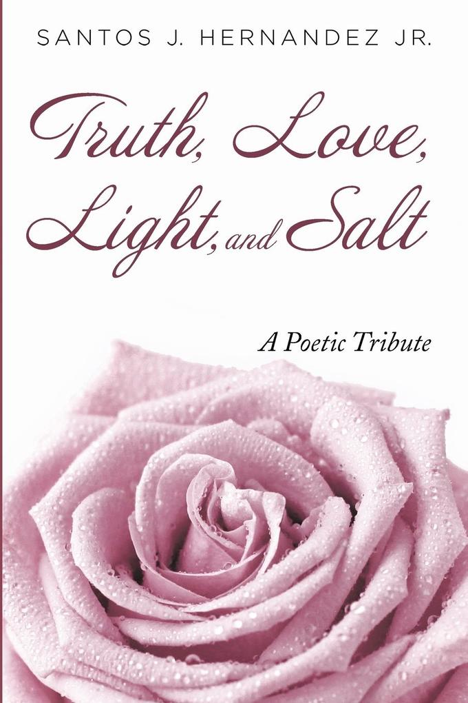 Truth Love Light and Salt