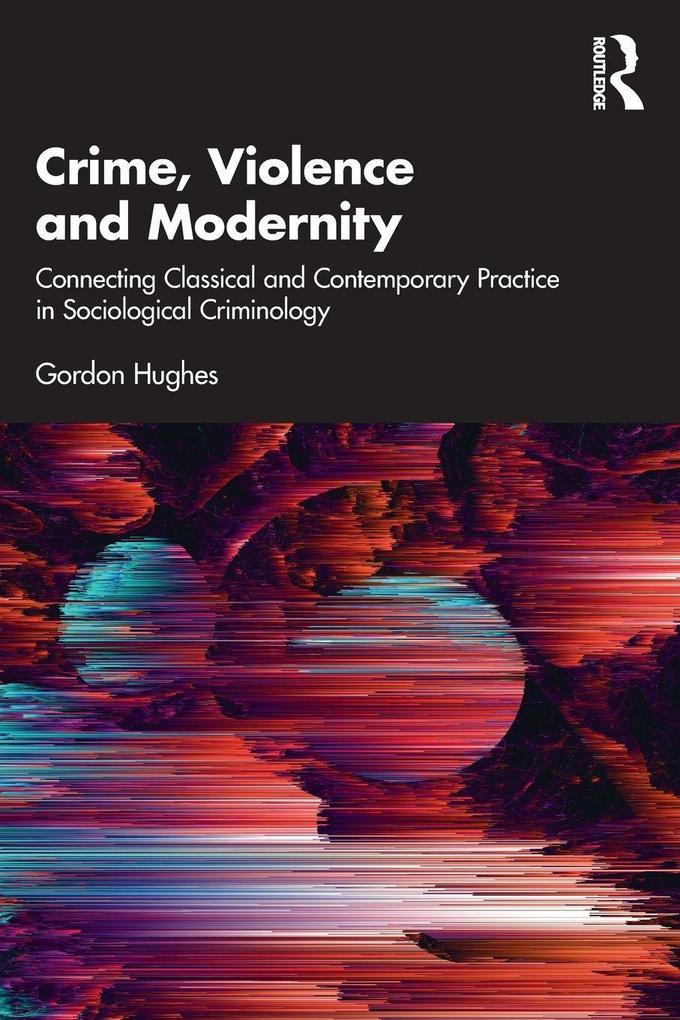 Crime Violence and Modernity
