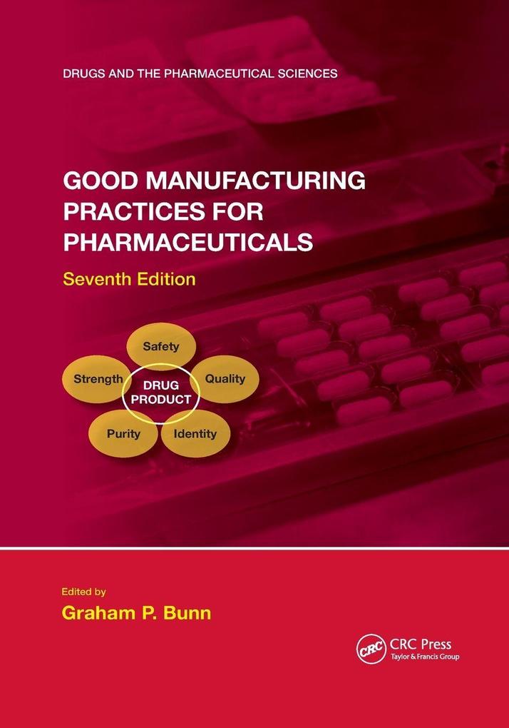 Good Manufacturing Practices for Pharmaceuticals Seventh Edition