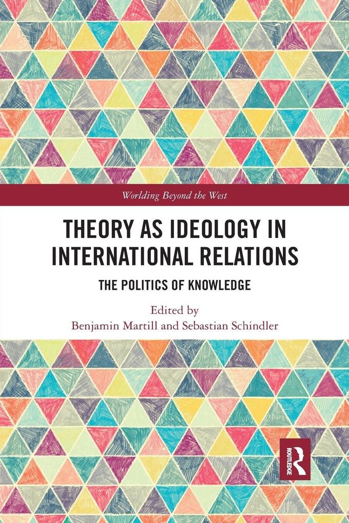 Theory as Ideology in International Relations