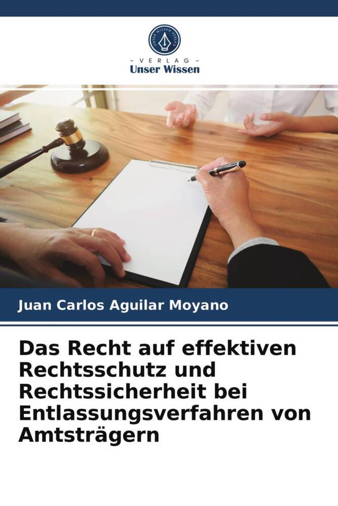 Das Recht auf effektiven Rechtsschutz und Rechtssicherheit bei Entlassungsverfahren von Amtsträgern