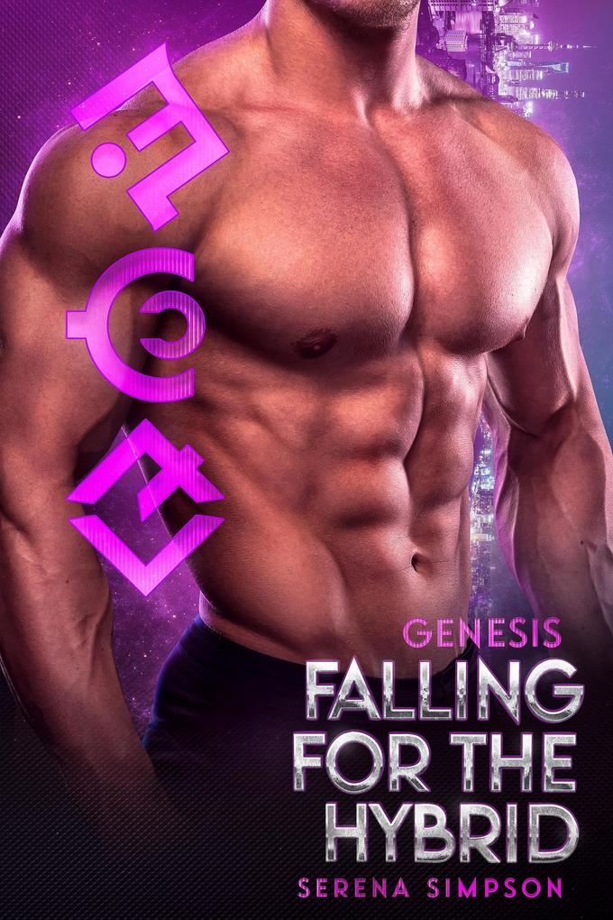 Genesis: Falling for the Hybrid (The rise of the Hybrids #1)