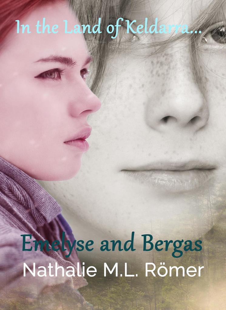 Emelyse and Bergas (In The Land of Keldarra #2)