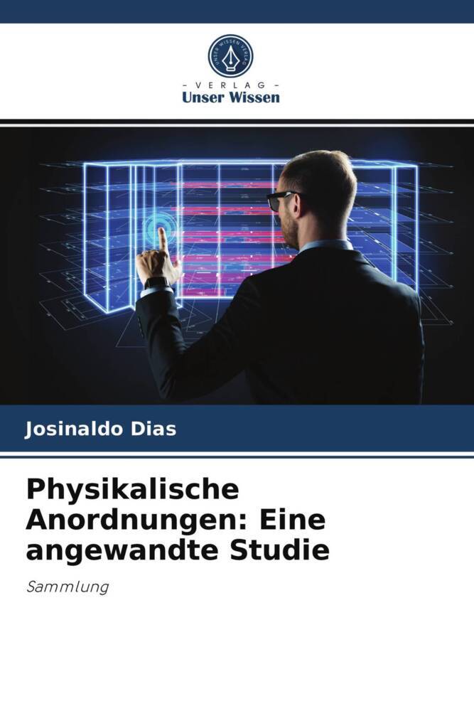 Physikalische Anordnungen: Eine angewandte Studie