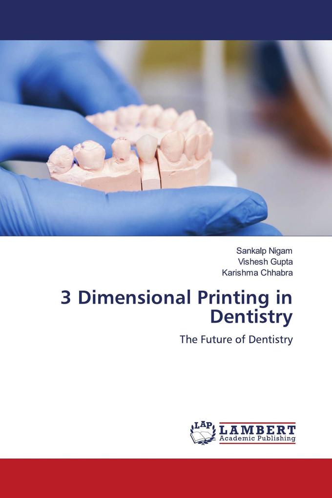 3 Dimensional Printing in Dentistry