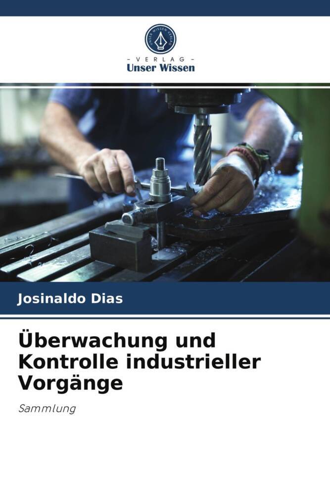 Überwachung und Kontrolle industrieller Vorgänge