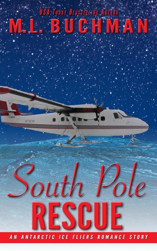 South Pole Rescue: An Antarctic Ice Fliers Romance Story