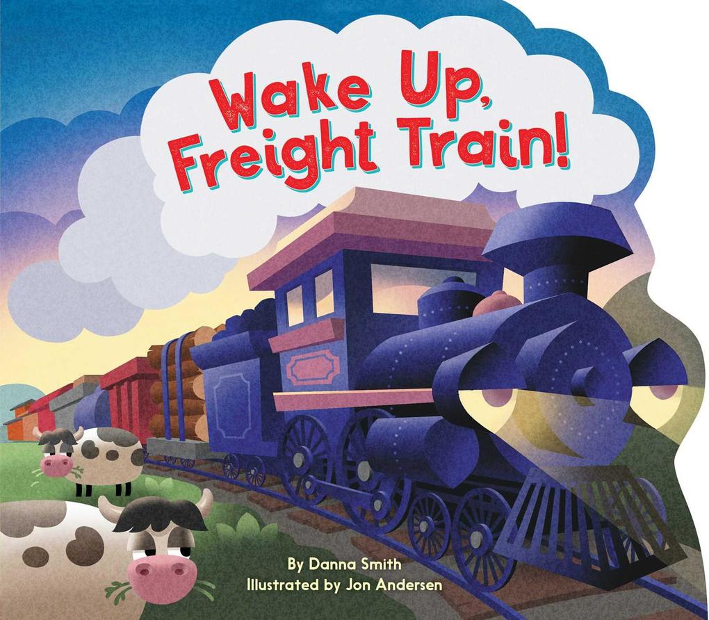 Wake Up Freight Train!