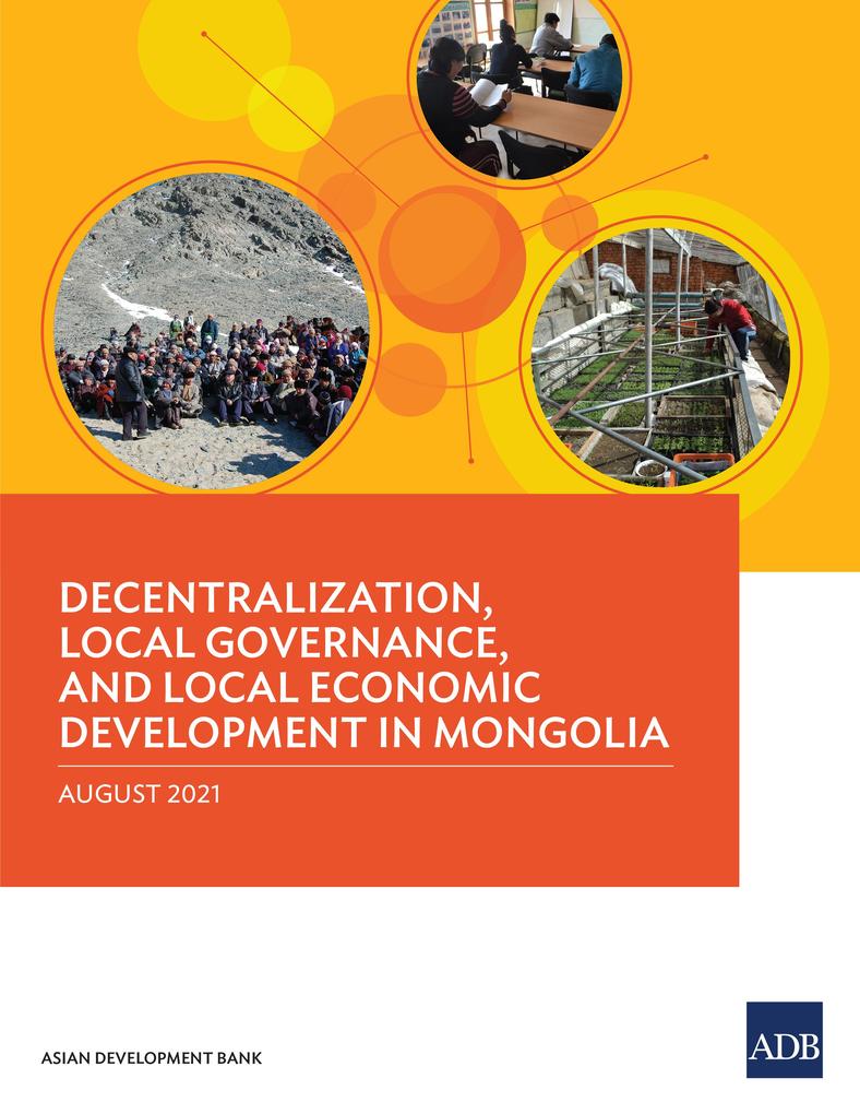 Decentralization Local Governance and Local Economic Development in Mongolia