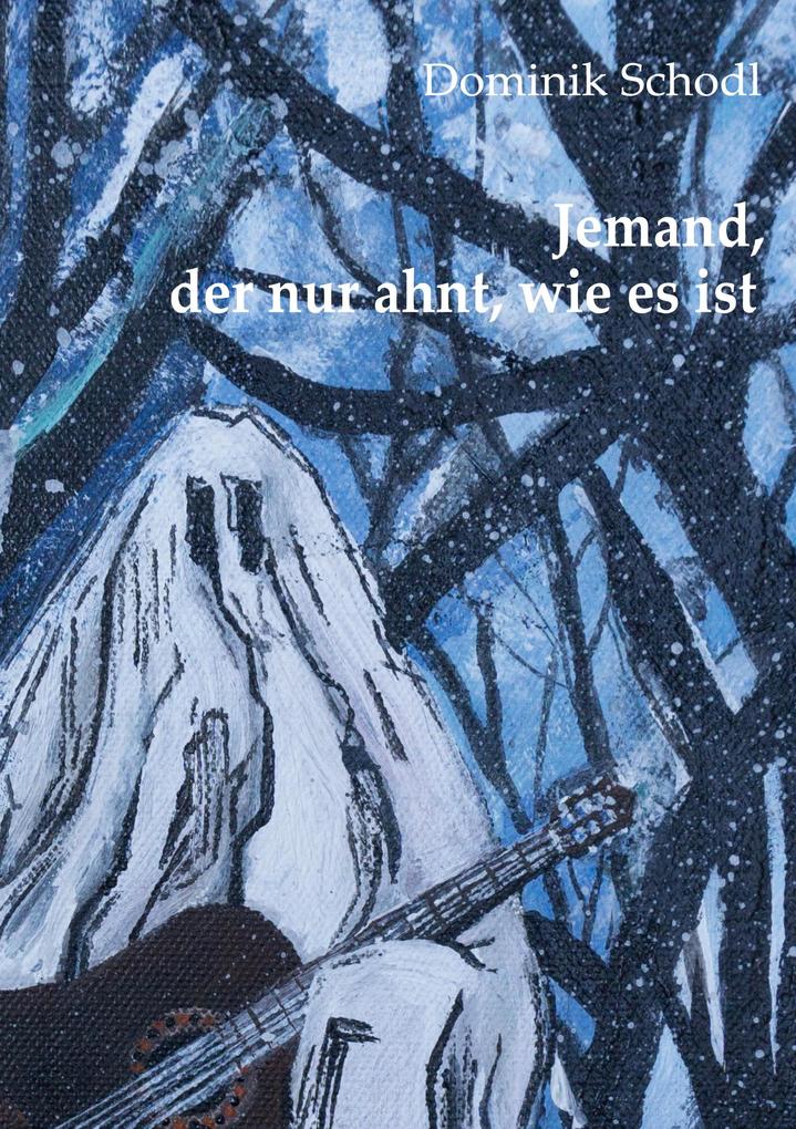 Jemand der nur ahnt wie es ist