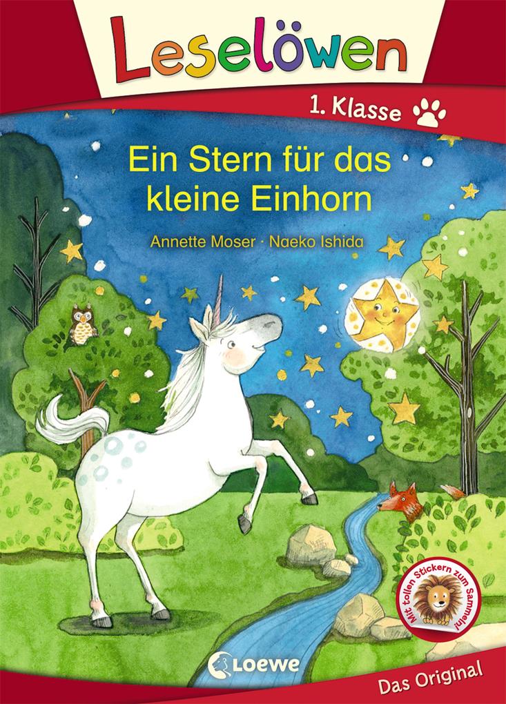 Leselöwen 1. Klasse - Ein Stern für das kleine Einhorn - Annette Moser